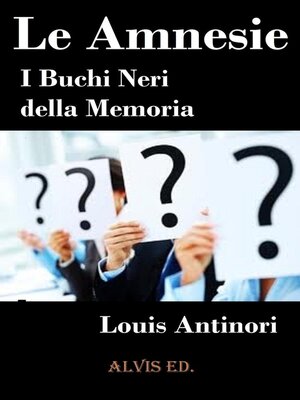 cover image of Le Amnesie--I Buchi Neri della Memoria